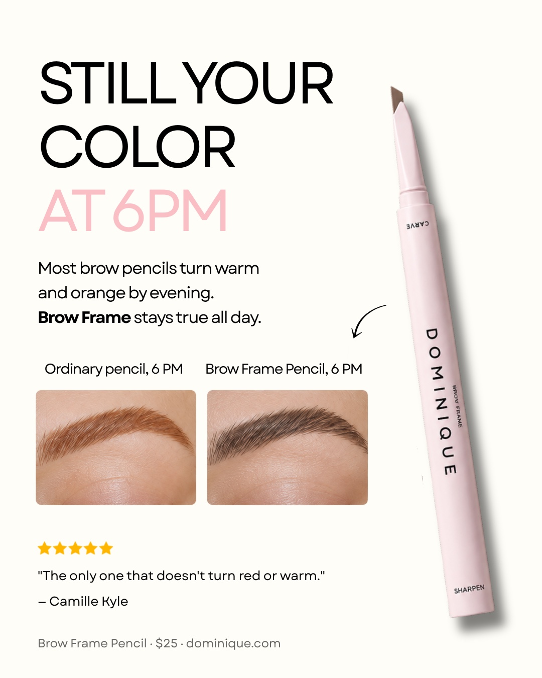 Sample static for the Brow Frame Pencil: still your color at 6 PM